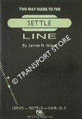 Book cover of Two-Way Guide to the Settle Line: Leeds, Settle, Carlisle by WOOD, James 